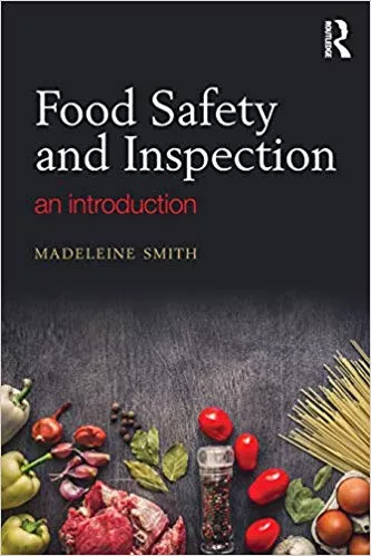 Food Safety and Inspection: An Introduction 2019 By Madeleine Smith