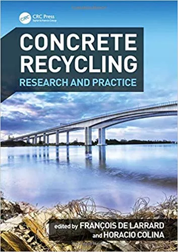 Concrete Recycling: Research and Practice 2019 By Francois de Larrard