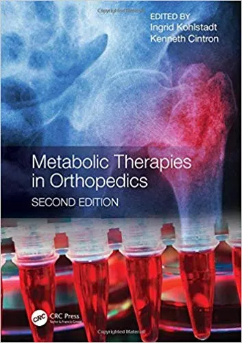 Metabolic Therapies in Orthopedics, Second Edition 2019 By Ingrid Kohlstadt