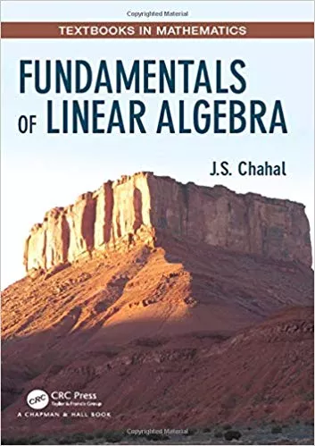 Fundamentals of Linear Algebra (Textbooks in Mathematics) 2019 By