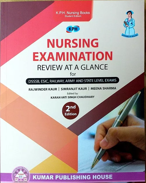 Nursing Examination Review of A Glance for (DSSSB, ESIC, RAILWAY, ARMY AND STATE LEVEL EXAMS) 2nd Edition 2019 By Rajwinder Kaur