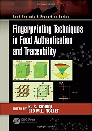 Fingerprinting Techniques in Food Authentication and Traceability (Food Analysis & Properties) 2019 By K. S. Siddiqi