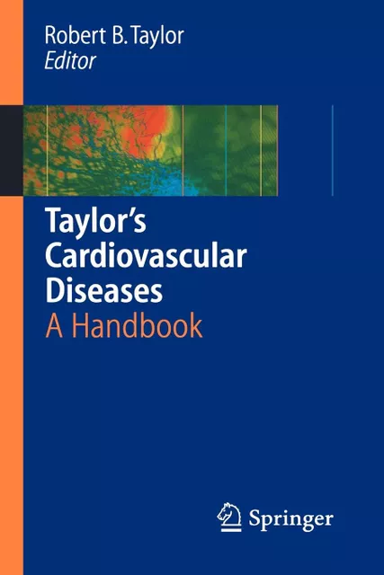 Taylor's Cardiovascular Diseases: A Handbook Paperback 2005 By Robert B. Taylor