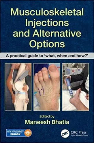 Musculoskeletal Injections and Alternative Options 2019 By Maneesh Bhati