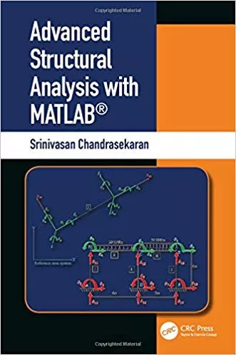 Advanced Structural Analysis with Matlab 2019 By Srinivasan Chandrasekaran
