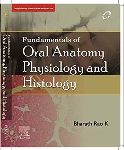 Fundamentals of Oral Anatomy, Physiology and Histology 1st Edition 2019 By Bharath Dr Rao K