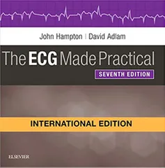 The ECG Made Practical, International Edition 7th Edition 2019 By John Hampton