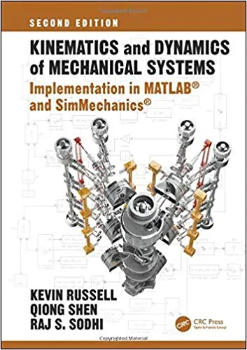 Kinematics and Dynamics of Mechanical Systems, Second Edition 2019 By Kevin Russell