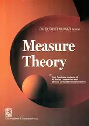 MEASURE THEORY 1st Edition  (PB 2019) By Dr. Sudhir Kumar Pundir