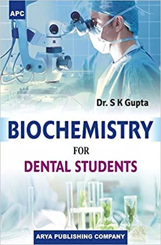 Biochemistry For Dental Students 1st Edition Reprint 2022 By S K Gupta