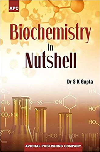 Biochemistry In Nutshell 1st Edition Reprint 2022 By S K Gupta