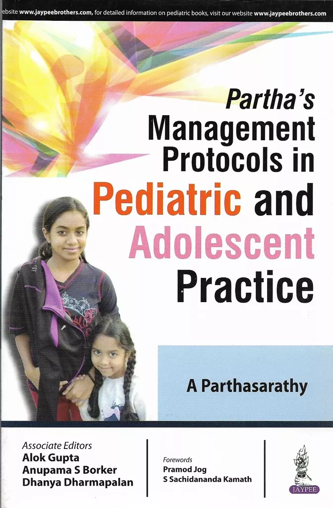 Partha'S Management Protocols In Pediatric And Adolescent Practice 2016 by A Parthasarathy