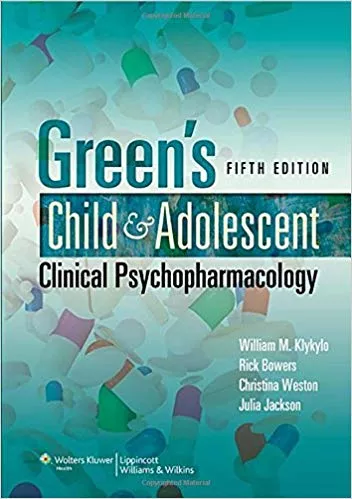 Green's Child and Adolescent Clinical Psychopharmacology 5th Edition By