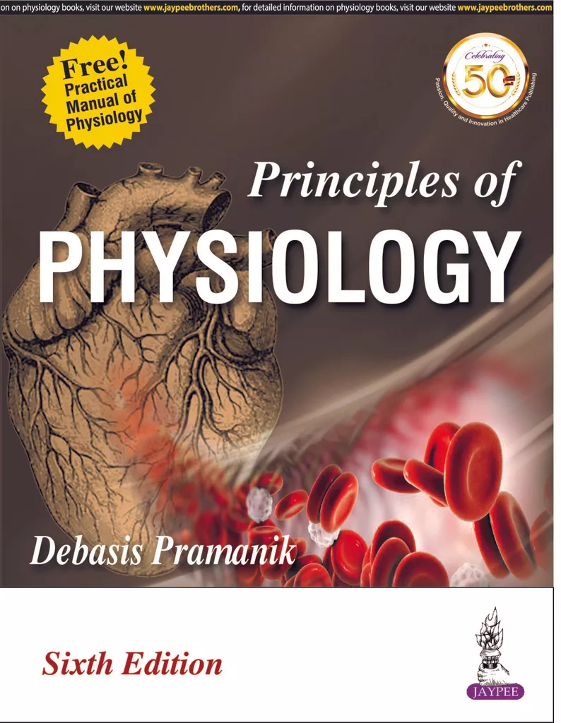 Principles of PHYSIOLOGY 6th edition 2020 By Debasis Pramanik