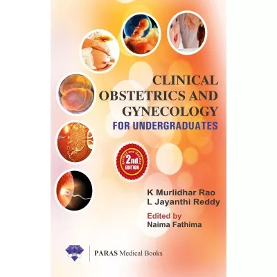 Clinical Obstetrics And Gynecology For Undergraduates 2nd Edition 2017 by K. Murlidhar Rao