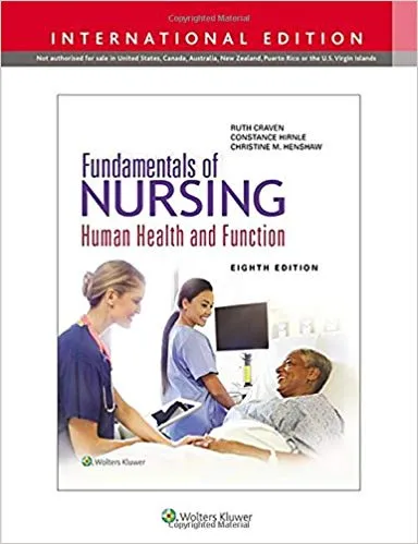 FUNDAMENTALS OF NURSING: HUMAN HEALTH AND FUNCTION, 8TH ED 2015 BY CRAVEN