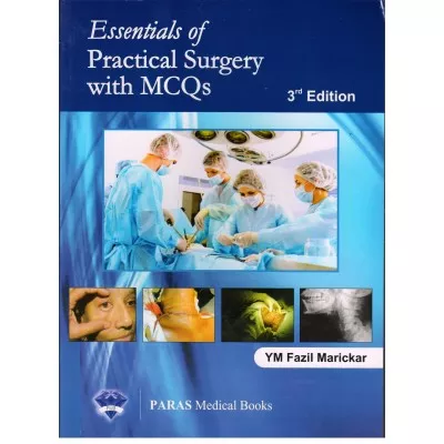 Essentials of Practical Surgery With MCQs 3rd Edition 2016 by Faizal Maricker