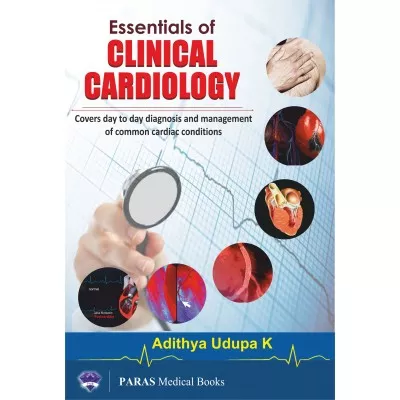 Essentials of Clinical Cardiology 1st 2017 by Adithya Udupa K