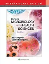 Burton's Microbiology for the Health Sciences 10th Edition  By Paul G. Engelkirk