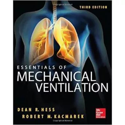 Essentials of Mechanical Ventilation 3rd Edition 2014 by Hess