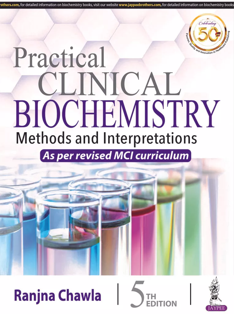 PRACTICAL CLINICAL BIOCHEMISTRY Methods and Interpretations 5th Edition 2020 By Ranjna Chawla