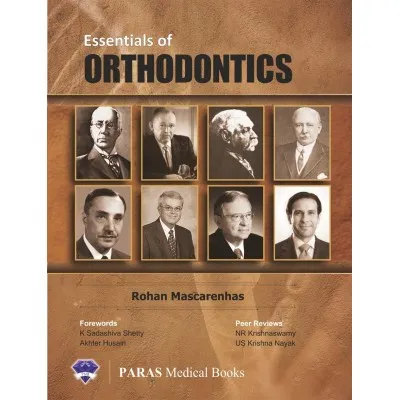 Essentials of Orthodontics 1st Edition 2019 by Rohan Mascarenhas