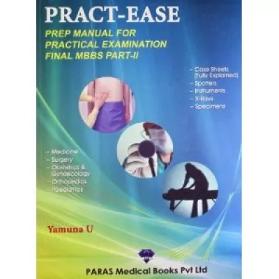 Pract-Ease (Prep Manual for Practical Examination: Final MBBS Part-2) 1st Edition 2008 by Yamuna U