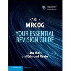 Part 3 MRCOG: Your Essential Revision Guide 1st Edition 2017 by Lisa Joels