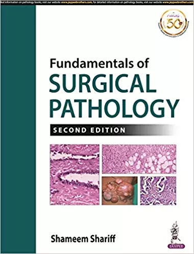 Fundamentals Of Surgical Pathology 2nd Edition 2019 By Shameem Shariff