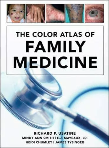 The Color Atlas of Family Medicine Hardcover � 2009 by Richard P. Usatine