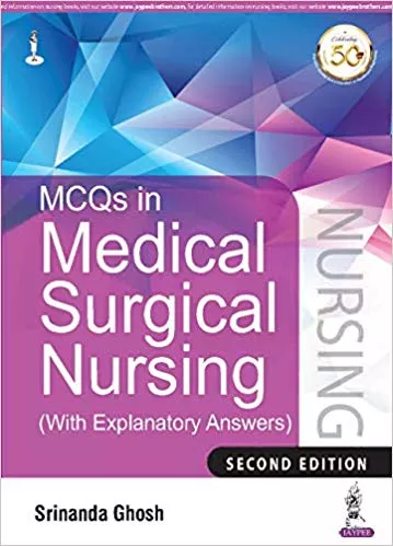 MCQs in Medical Surgical Nursing (With Explanatory Answers) 2nd Edition 2019 By Srinanda Ghosh