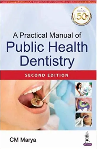 A Practical Manual of Public Health Dentistry 2nd Edition 2019 By C. M. Marya