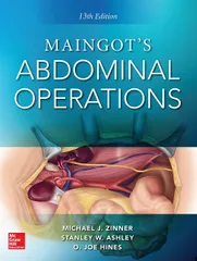 Maingot's Abdominal Operations, 13th Edition 2018 By Michael Zinner, Stanley Ashley, O. Joe Hines