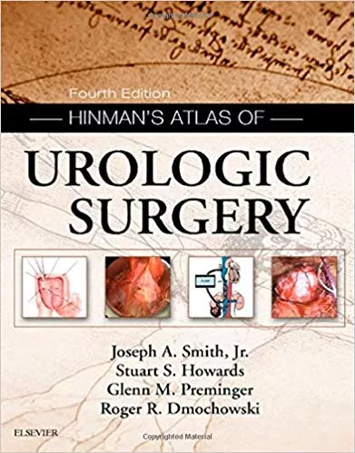 Hinman's Atlas of Urologic Surgery Revised Reprint 4th Edition 2019 By Smith Jr. MD Joseph A.