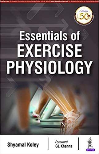 Essentials of Exercise Physiology 2018 by Shyamal Koley
