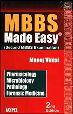 MBBS MADE EASY(SECOND MBBS EXAMINATION)PHARMA.MICRO.PATHOLOGY.FORENSIC: PHARMACOLOGY, MICROBIOLOGY, PATHOLOGY, FORENSIC MEDICINE (SECOND MBBS EXAMINATION)(PAPERBACK)