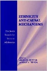 ETHNICITY AND CAUSAL MECHANISMS (THE JACOBS FOUNDATION SERIES ON ADOLESCENCE)(PAPERBACK)
