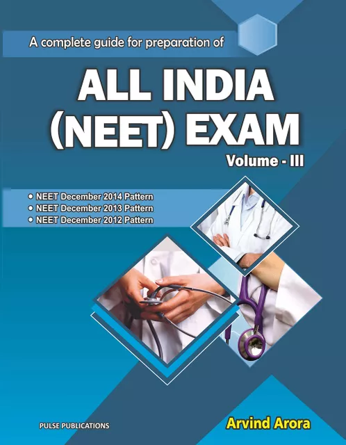 A Complete Guide For Preparation Of All India (Neet) Exam Volume - 3, 2019 By Arvind Arora