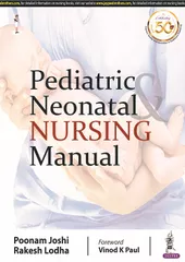 Pediatric & Neonatal Nursing Manual 1st Edition 2020 By Poonam Joshi & Rakesh Lodha