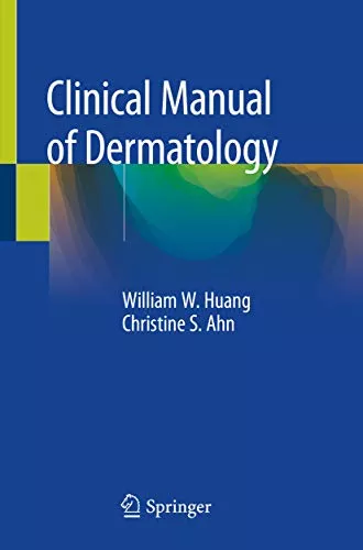 Clinical Manual of Dermatology 2020 By William W. Huang