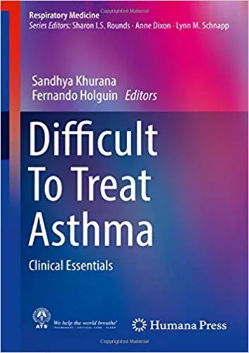 Difficult To Treat Asthma: Clinical Essentials 2020 By Sandhya Khurana