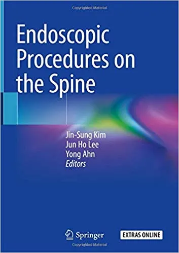 Endoscopic Procedures on the Spine 2020 By Jin-Sung Kim