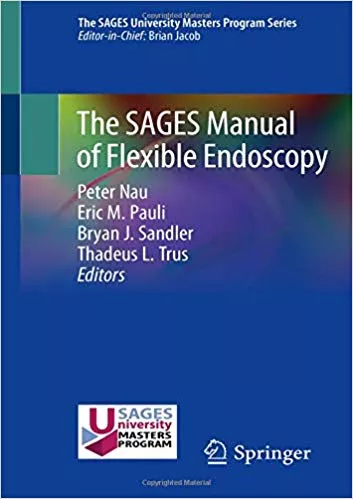 The SAGES Manual of Flexible Endoscopy 2020 By Peter Nau