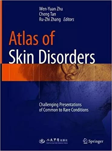 Atlas of Skin Disorders 2018 By Wen Yuan Zhu
