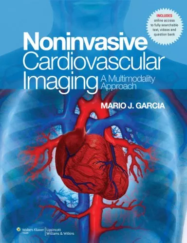 Non-invasive Cardiovascular Imaging: A Multimodality Approach Hardcover � 1 Nov 2009 By by Mario J. Garcia