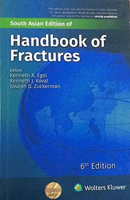 Handbook of Fractures 6th South Asian Edition 2019 by Kenneth A. Egol, Kenneth J. Koval, Joseph D. Zuckerman