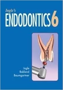 Ingle's Endodontics 6th Edition 2015 By Leif K Bakland