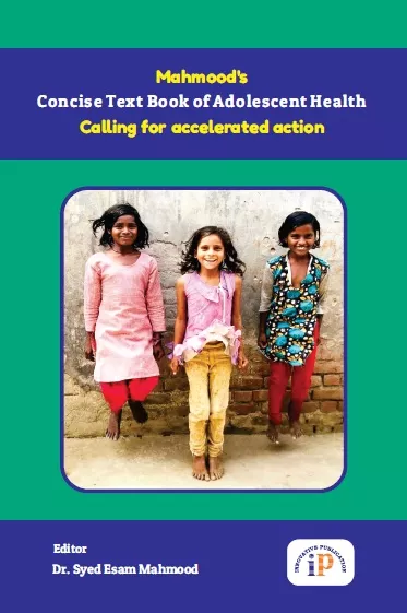 Concise Text Book of Adolescent Health, First Edition, 2019, By Dr. Syed Esam Mahmood