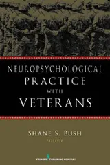 Neuropsychological Practice with Veterans Paperback � 15 Jun 2012 by Shane S. Bush