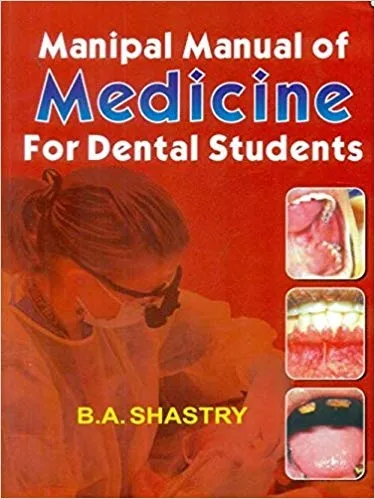 Manipal Manual of Medicine for Dental Students By B. A. Shastry